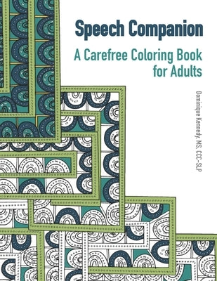 Speech Companion: A Carefree Coloring Book for Adults by Kennedy, Dominique