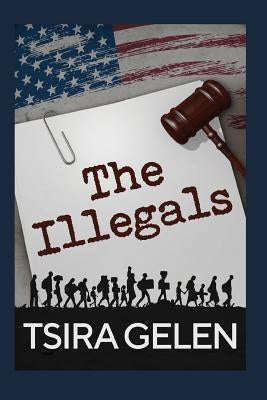 The Illegals by Gelen, Tsira