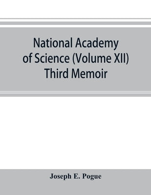 National academy of Science (Volume XII) Third Memoir;The turquoise: a study of its history, mineralogy, geology, ethnology, archaeology, mythology, f by E. Pogue, Joseph