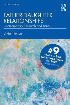 Father-Daughter Relationships: Contemporary Research and Issues by Nielsen, Linda