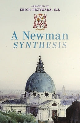 A Newman Synthesis by Newman, John Henry