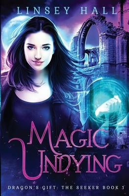 Magic Undying by Hall, Linsey