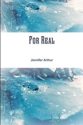For Real by Arthur, Jennifer