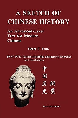 A Sketch of Chinese History by Fenn, Henry C.