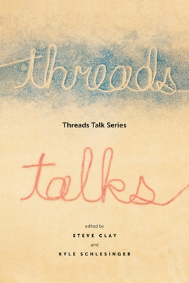 Threads Talk Series by Clay, Steve