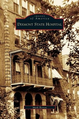 Dixmont State Hospital by Berton, Mark