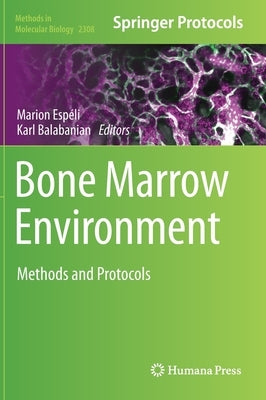 Bone Marrow Environment: Methods and Protocols by Espéli, Marion