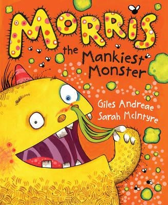 Morris the Mankiest Monster by Andreae, Giles