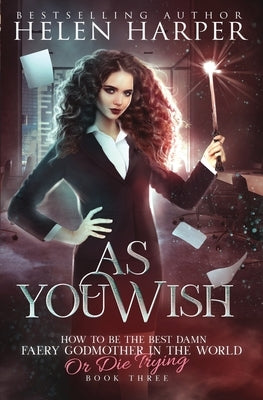 As You Wish by Harper, Helen