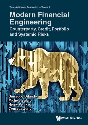 Modern Financial Engineering: Counterparty, Credit, Portfolio and Systemic Risks by Orlando, Giuseppe