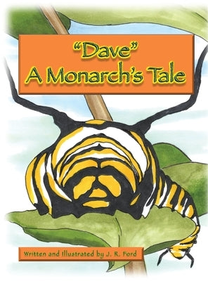 Dave A Monarch's Tale by Davy, Jill M.