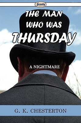 The Man Who Was Thursday by Chesterton, G. K.