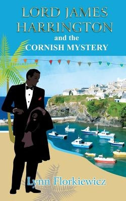Lord James Harrington and the Cornish Mystery by Florkiewicz, Lynn