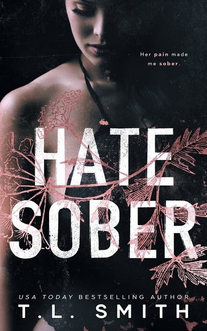 Hate Sober by Smith, T. L.