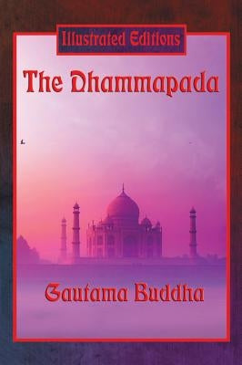 The Dhammapada (Illustrated Edition) by Buddha, Gautama