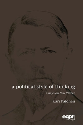A Political Style of Thinking by Palonen, Kari