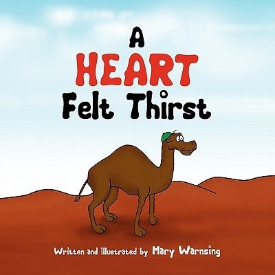 A Heart Felt Thirst by Mary Warnsing