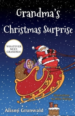 Grandma's Christmas Surprise by Grunwald, Alison