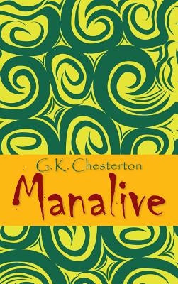 Manalive by Chesterton, G. K.
