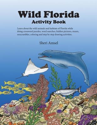 Wild Florida Activity Book by Amsel, Sheri
