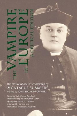 The Vampire in Europe: A Critical Edition by Summers, Montague