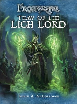 Frostgrave: Thaw of the Lich Lord by McCullough, Joseph A.
