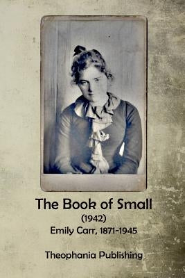 The Book of Small by Carr, Emily