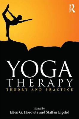 Yoga Therapy: Theory and Practice by Horovitz, Ellen G.