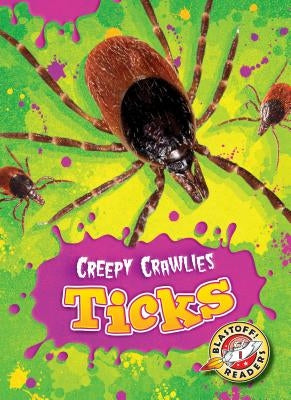 Ticks by Borgert-Spaniol, Megan
