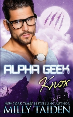 Alpha Geek by Taiden, Milly