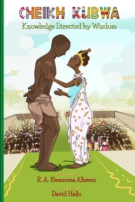 Cheikh Kubwa: Knowledge Directed by Wisdom by Hallo, David