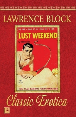 Lust Weekend: Collection of Classic Erotica - Book 28 by Block, Lawrence
