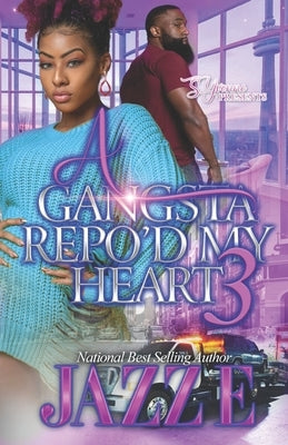A Gangsta Repo'd My Heart 3 by E, Jazz