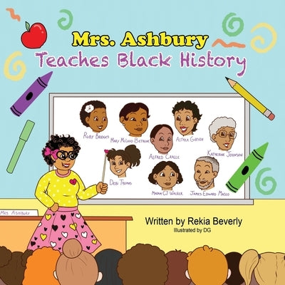 Mrs. Ashbury Teaches Black History by G, D.
