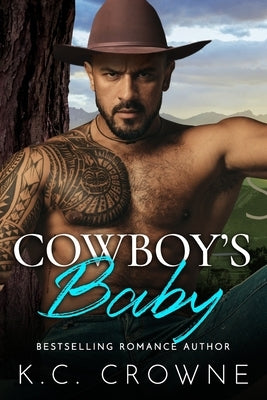 Cowboy's Baby: A Secret Baby Ranch Western Cowboy Romance by Crowne, K. C.
