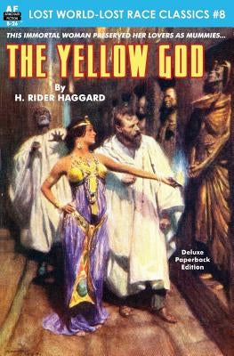 The Yellow God by Haggard, H. Rider