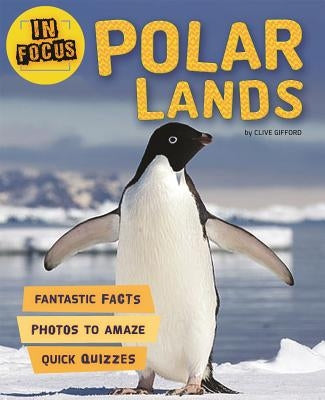 In Focus: Polar Lands by Gifford, Clive