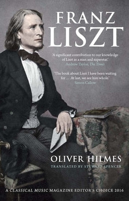 Franz Liszt: Musician, Celebrity, Superstar by Hilmes, Oliver