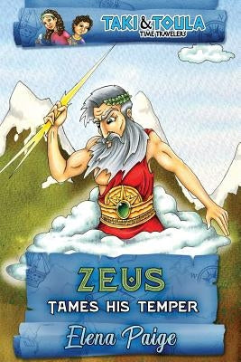Zeus Tames His Temper by Paige, Elena