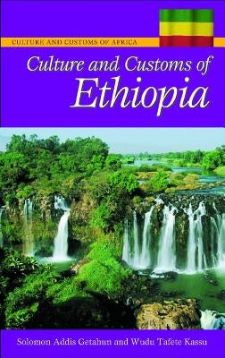 Culture and Customs of Ethiopia by Getahun, Solomon