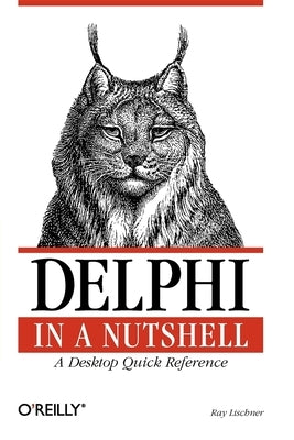 Delphi in a Nutshell by Lischner, Ray