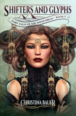 Shifters And Glyphs by Bauer, Christina