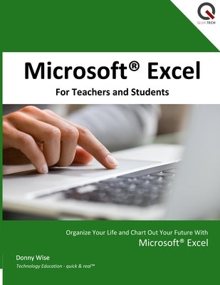Microsoft Excel for Teachers and Students by Wise, Donny