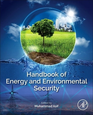 Handbook of Energy and Environmental Security by Asif, Muhammad