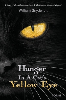Hunger In A Cat's Yellow Eye by Snyder, William