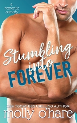 Stumbling Into Forever by O'Hare, Molly