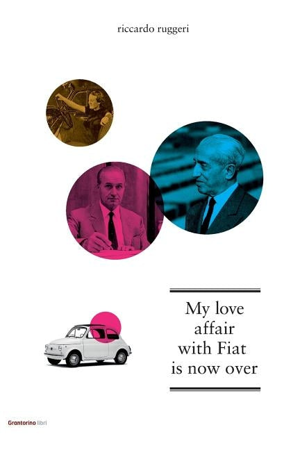 My Love Affair with Fiat Is Now Over by Codevilla, Angelo M.
