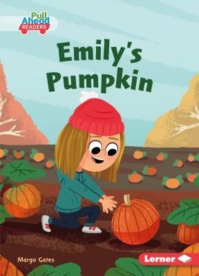 Emily's Pumpkin by Gates, Margo
