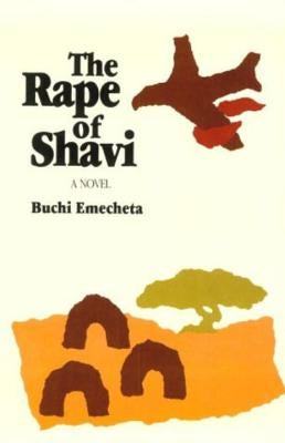 The Rape of Shavi by Emecheta, Buchi
