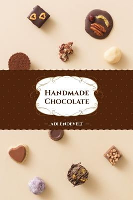 Handmade Chocolate by Endevelt, Adi